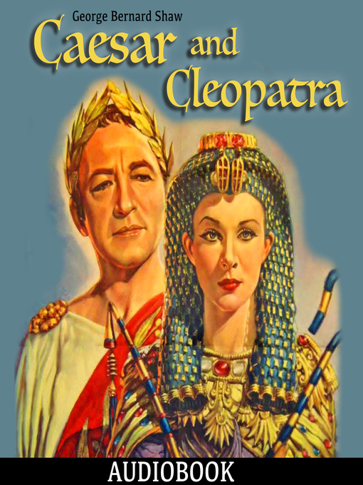 Title details for Caesar and Cleopatra by George Bernard Shaw - Available